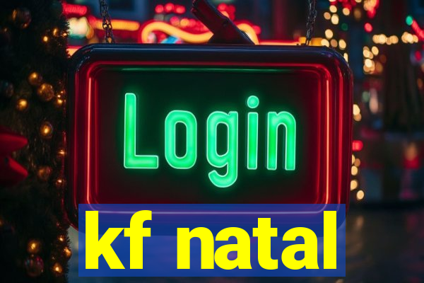 kf natal